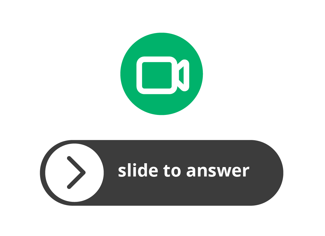 The green video button and the slider options to answer a Skype call, depending on which device you are using.