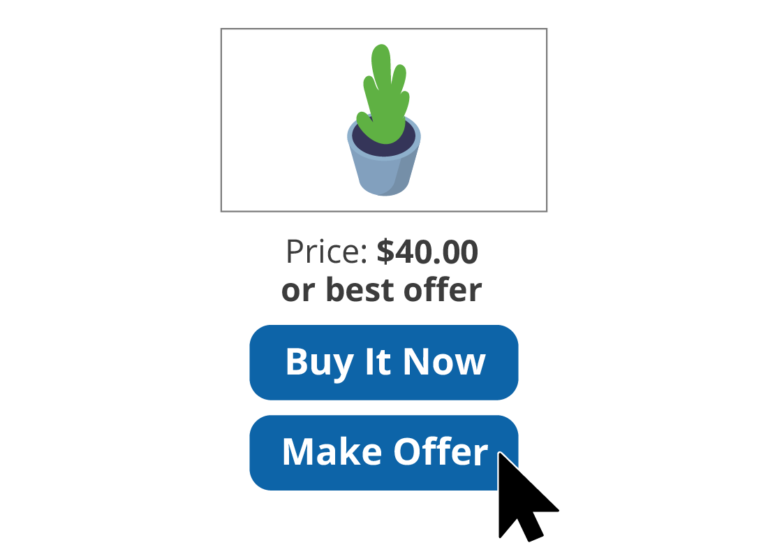 Some Buy It Now items also have a Make Offer option where you can start negotiating with the seller.