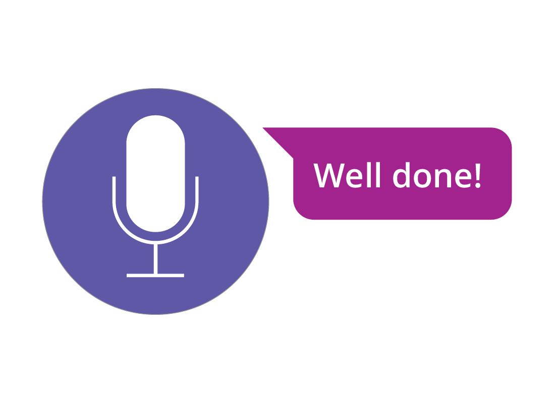 voice assistant saying well done
