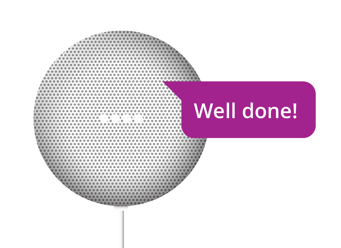 smart speaker saying well done