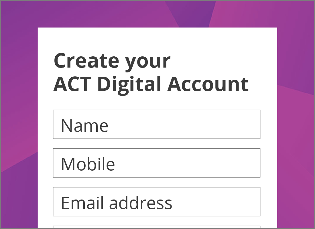 An illustration of the Create your ACT Digital Account online form.