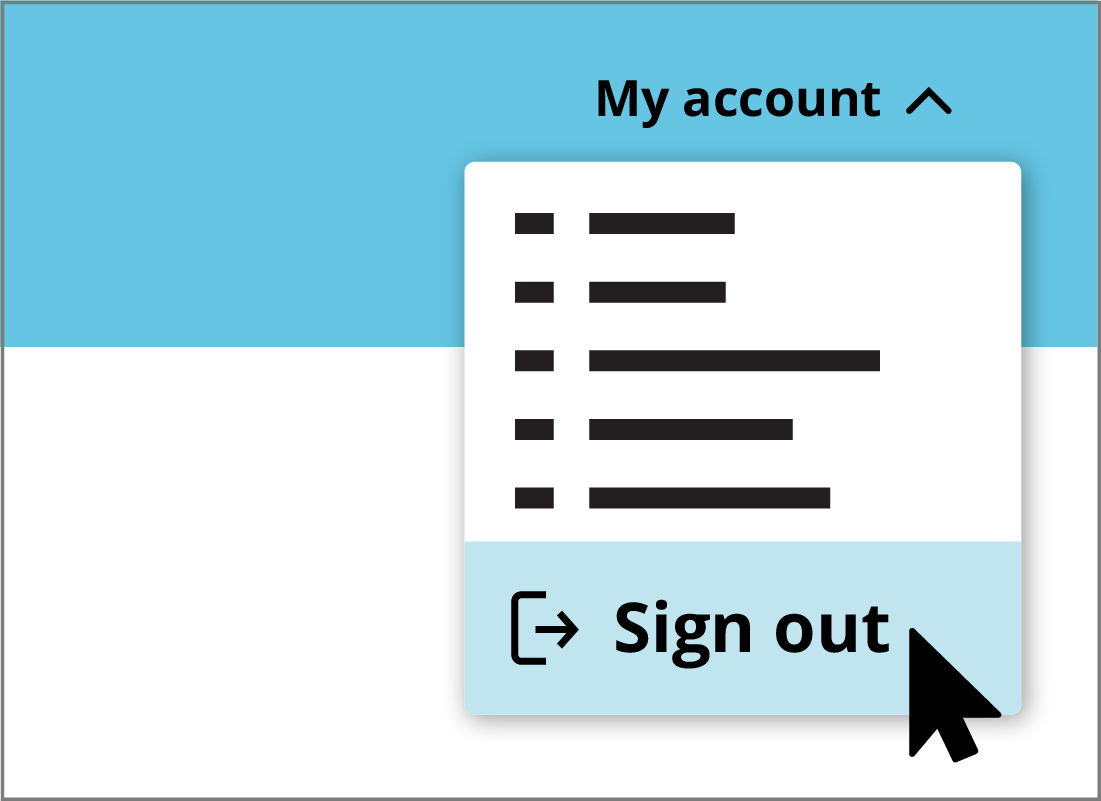 Always Sign out of your myGov account when you have finished your session.