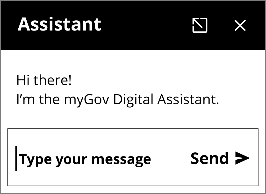 You can type in a question using the myGov digital assistant panel.